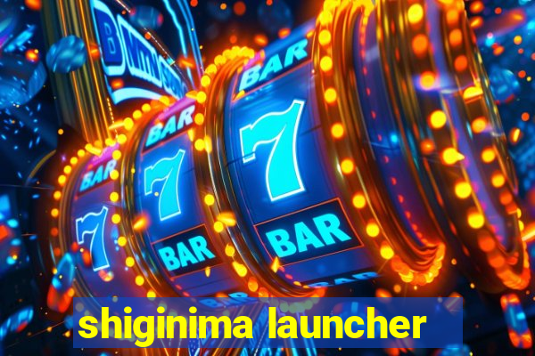 shiginima launcher